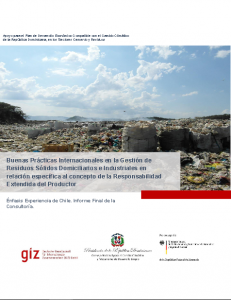 Buenas Prácticas Internacionales en la Gestión de Residuos Sólidos Domiciliarios e Industriales en relación específica al concepto de la Responsabilidad Extendida del Productor